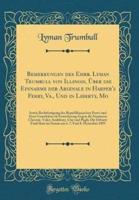 Bemerkungen Des Ehrb. Lyman Trumbull Von Illinois, Uber Die Einnahme Der Arsenale in Harper's Ferry, Va., Und in Liberty, Mo