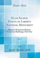 Ellis Island, Statue of Liberty National Monument, Vol. 2