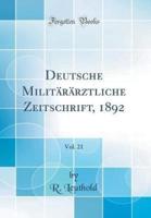 Deutsche Militararztliche Zeitschrift, 1892, Vol. 21 (Classic Reprint)