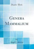 Genera Mammalium (Classic Reprint)