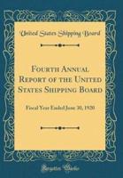 Fourth Annual Report of the United States Shipping Board