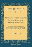 Abstracts of the Twelfth Annual Scientific Research Meeting