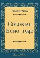 Colonial Echo, 1940 (Classic Reprint)