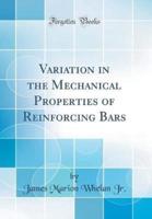 Variation in the Mechanical Properties of Reinforcing Bars (Classic Reprint)