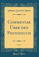 Commentar Uber Den Pentateuch, Vol. 3 (Classic Reprint)