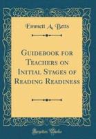 Guidebook for Teachers on Initial Stages of Reading Readiness (Classic Reprint)