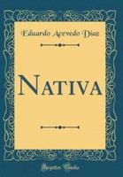 Nativa (Classic Reprint)