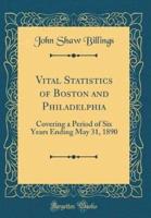 Vital Statistics of Boston and Philadelphia