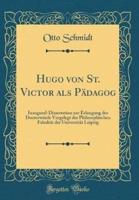 Hugo Von St. Victor ALS Padagog