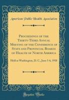 Proceedings of the Thirty-Third Annual Meeting of the Conference of State and Provincial Boards of Health of North America