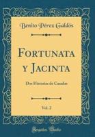 Fortunata Y Jacinta, Vol. 2