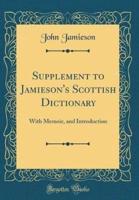 Supplement to Jamieson's Scottish Dictionary