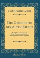 Die Geschichte Der Alten Kirche