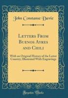 Letters from Buenos Ayres and Chili