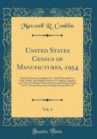 United States Census of Manufactures, 1954, Vol. 2
