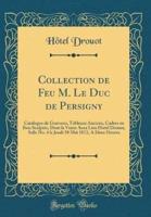 Collection De Feu M. Le Duc De Persigny