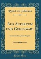 Aus Altertum Und Gegenwart