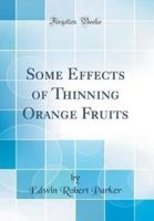 Some Effects of Thinning Orange Fruits (Classic Reprint)