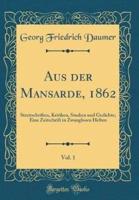 Aus Der Mansarde, 1862, Vol. 1