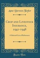 Crop and Livestock Insurance, 1941-1948