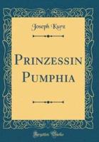 Prinzessin Pumphia (Classic Reprint)