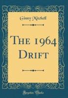 The 1964 Drift (Classic Reprint)