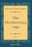 The Occidentalia, 1943, Vol. 17 (Classic Reprint)