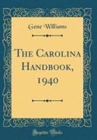 The Carolina Handbook, 1940 (Classic Reprint)