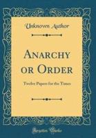 Anarchy or Order