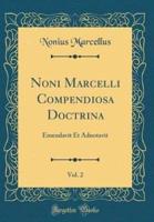 Noni Marcelli Compendiosa Doctrina, Vol. 2