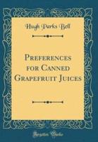 Preferences for Canned Grapefruit Juices (Classic Reprint)