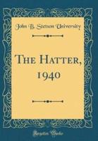 The Hatter, 1940 (Classic Reprint)