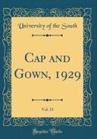 Cap and Gown, 1929, Vol. 33 (Classic Reprint)