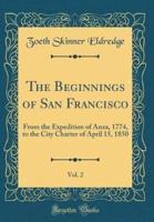 The Beginnings of San Francisco, Vol. 2