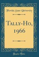 Tally-Ho, 1966 (Classic Reprint)