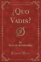 Quo Vadis? (Classic Reprint)