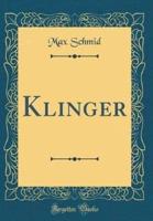 Klinger (Classic Reprint)