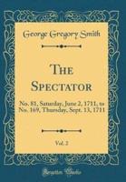 The Spectator, Vol. 2