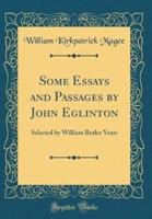 Some Essays and Passages by John Eglinton