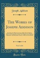 The Works of Joseph Addison, Vol. 5 of 6