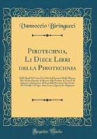 Pirotechnia, Li Diece Libri Della Pirotechnia