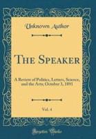 The Speaker, Vol. 4