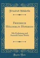 Friedrich Hï¿½lderlin Hyperion