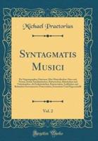 Syntagmatis Musici, Vol. 2