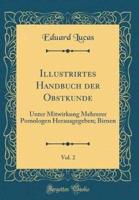 Illustrirtes Handbuch Der Obstkunde, Vol. 2