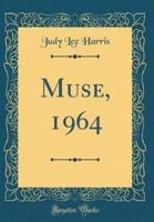 Muse, 1964 (Classic Reprint)