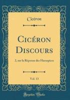 Ciceron Discours, Vol. 13
