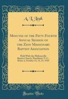 Minutes of the Fifty-Fourth Annual Session of the Zion Missionary Baptist Association