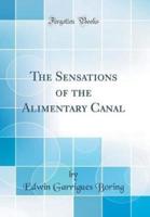The Sensations of the Alimentary Canal (Classic Reprint)