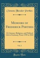 Memoirs of Frederick Perthes, Vol. 2